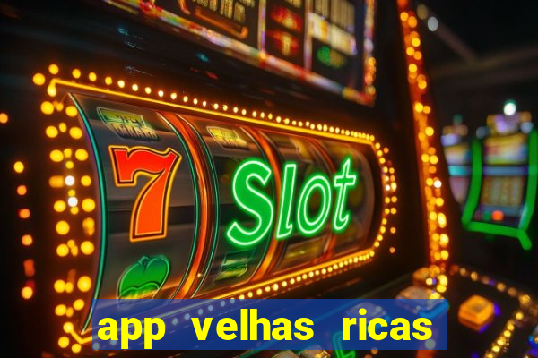 app velhas ricas do pix